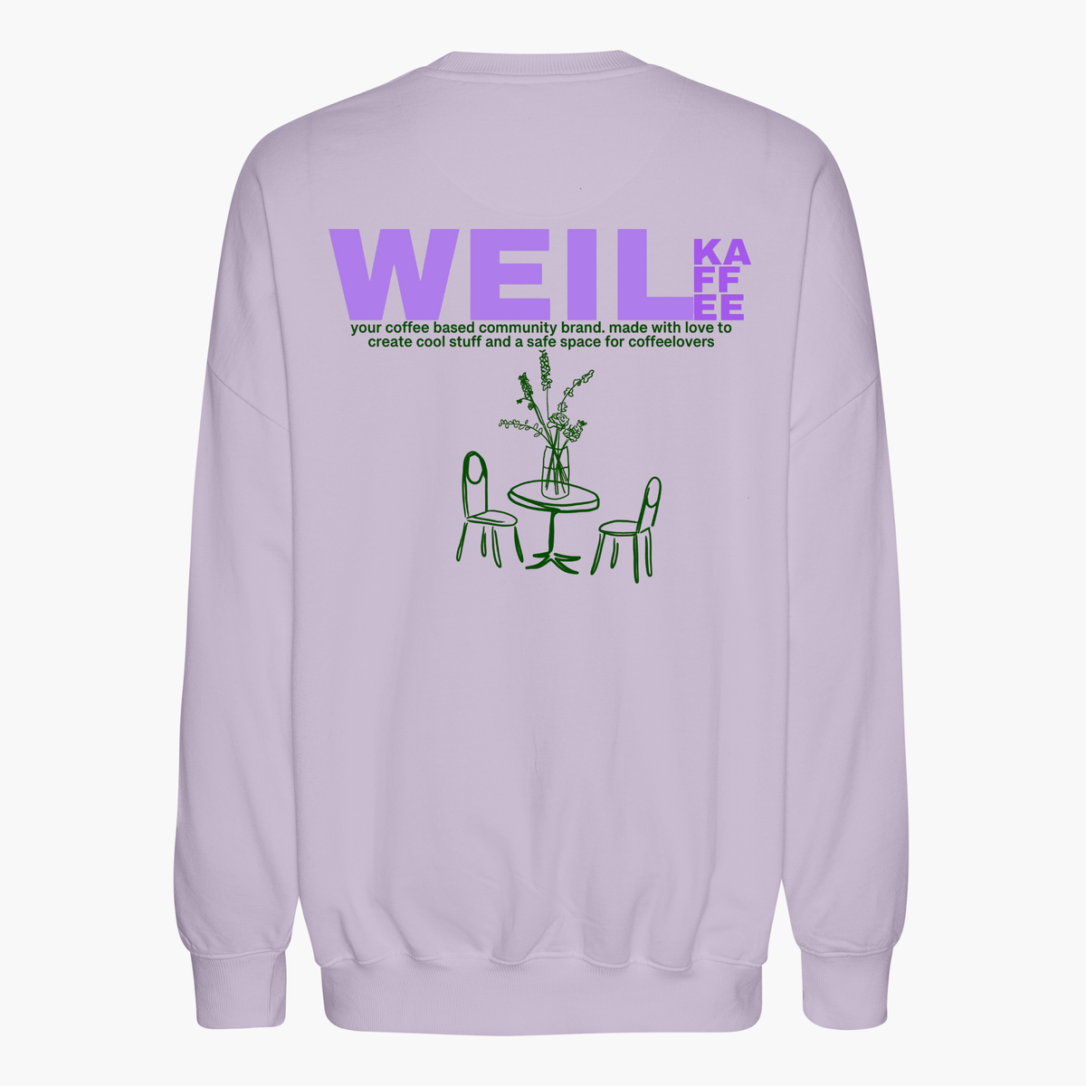 Einzelpiece - Oversize Sweatshirt - "Weil Kaffee Green Version"