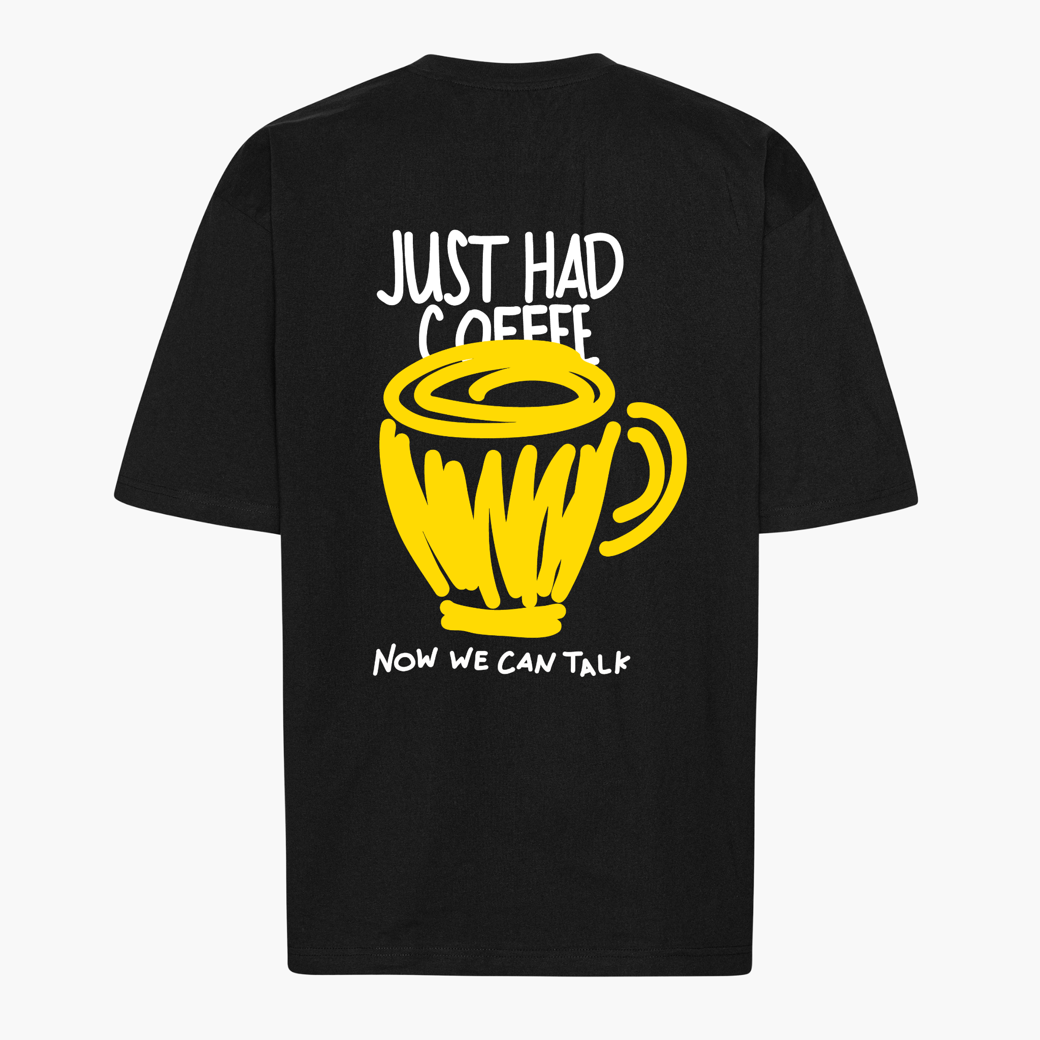 Oversize Shirt "Just Had Coffee"