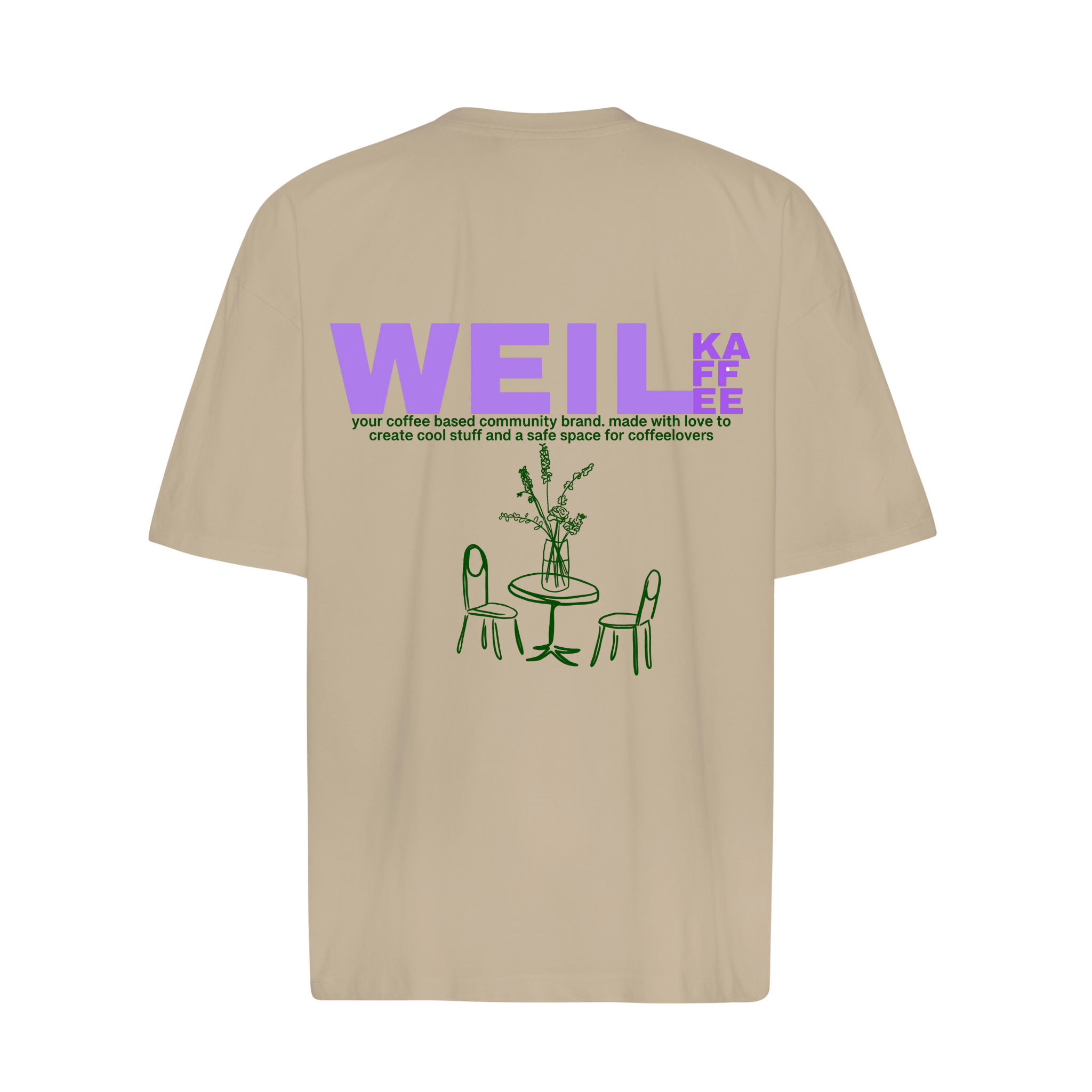 Oversize Shirt "Weil Kaffee (Green Version)"