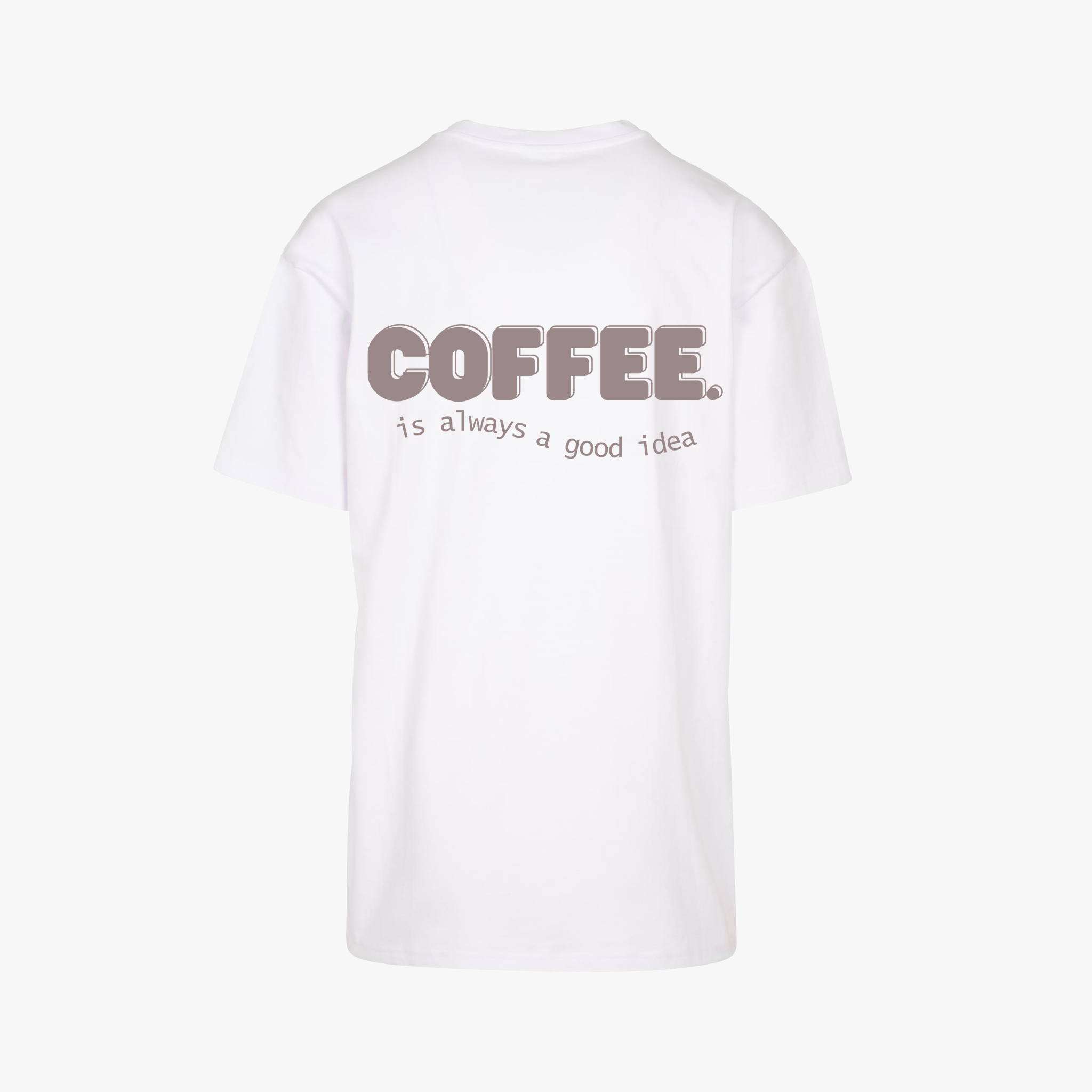 Unisex Oversize Shirt "Always a good idea"