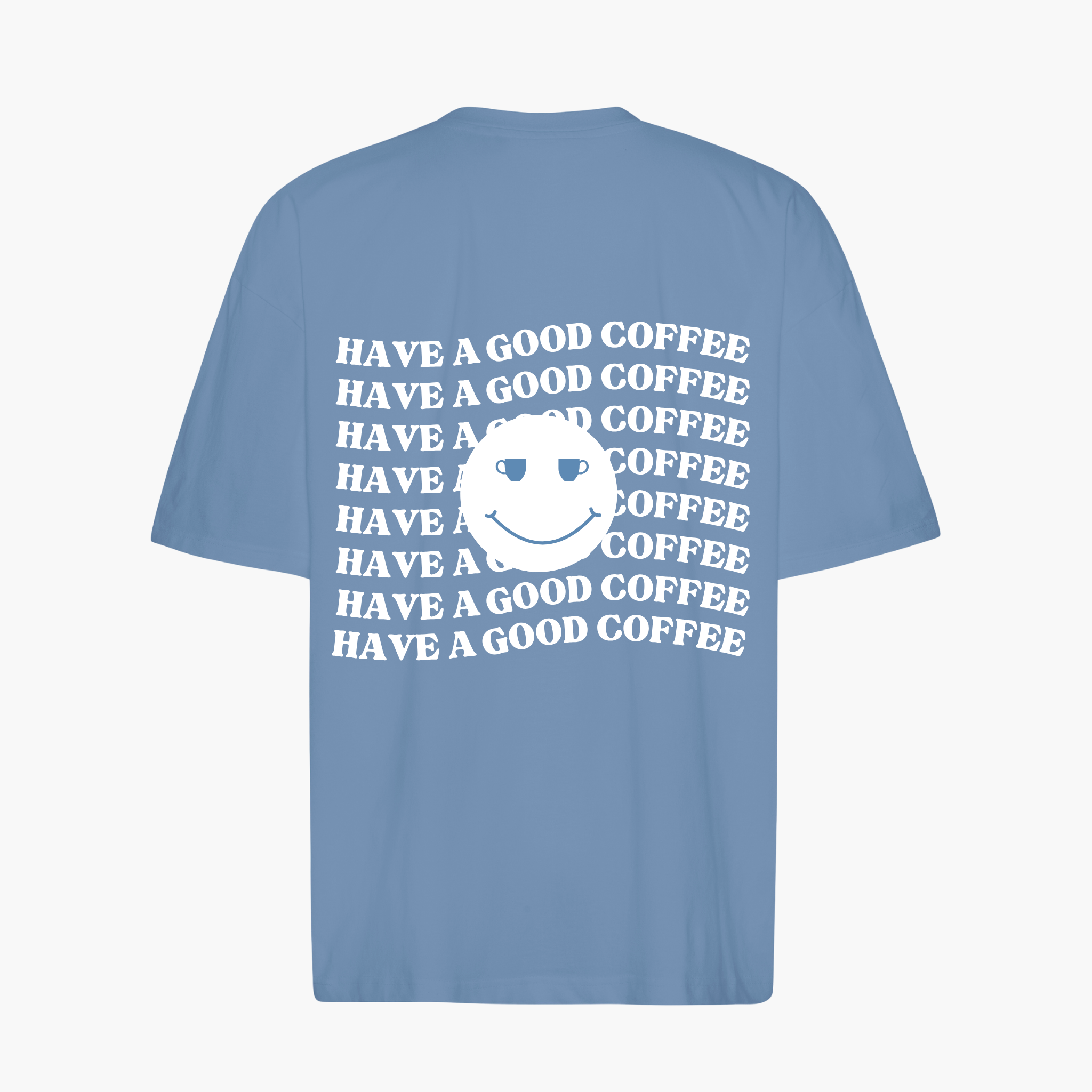 Oversize Shirt "Have A Good Coffee"