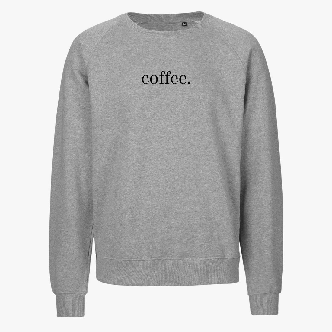 COFFEE. - Unisex Sweatshirt
