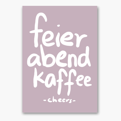 Poster &quot;Feierabendkaffee&quot;