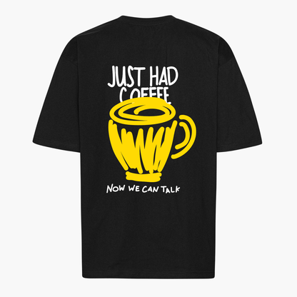 Unisex Oversize Shirt &quot;JUST HAD COFFEE&quot;
