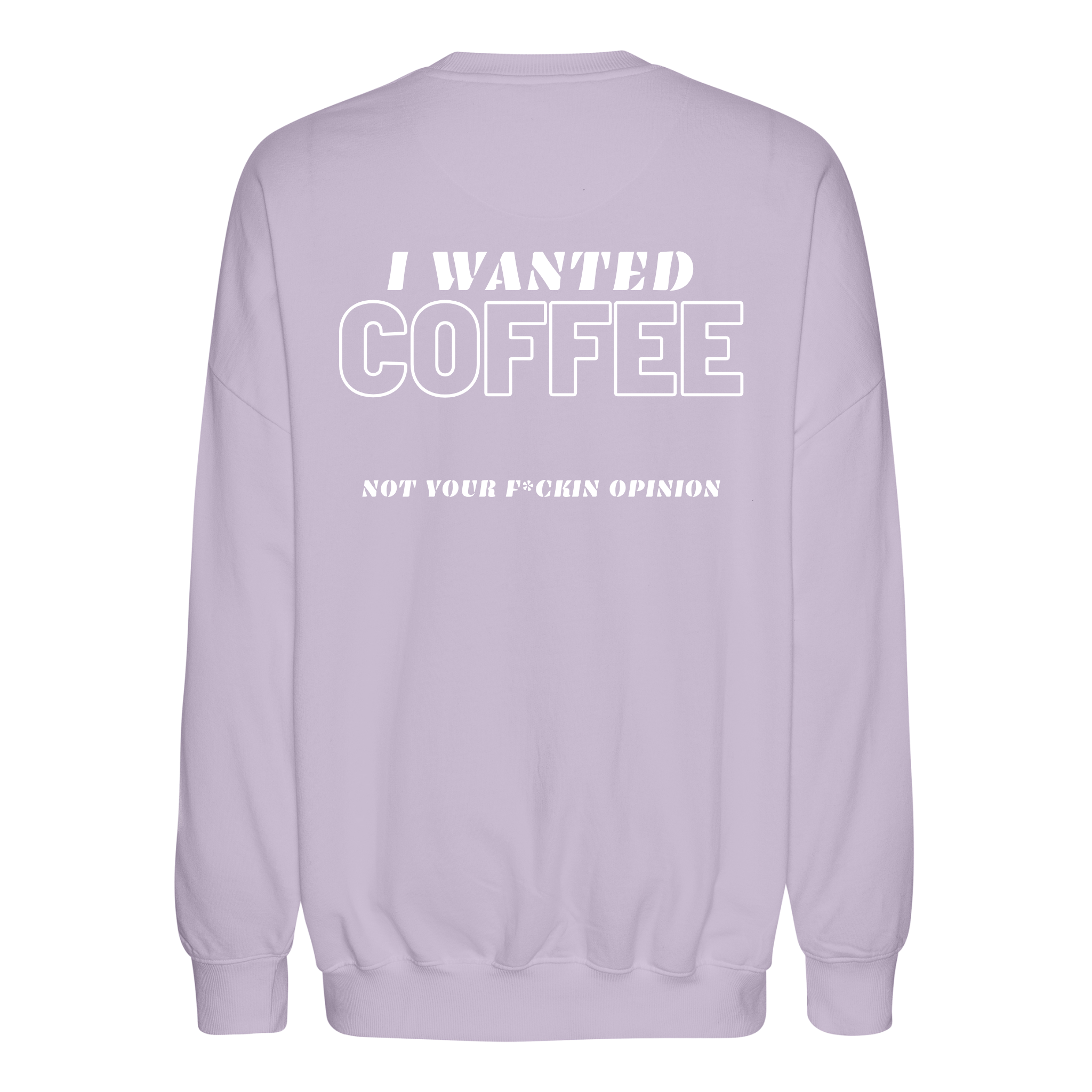 Oversize Sweatshirt "I Wanted Coffee"
