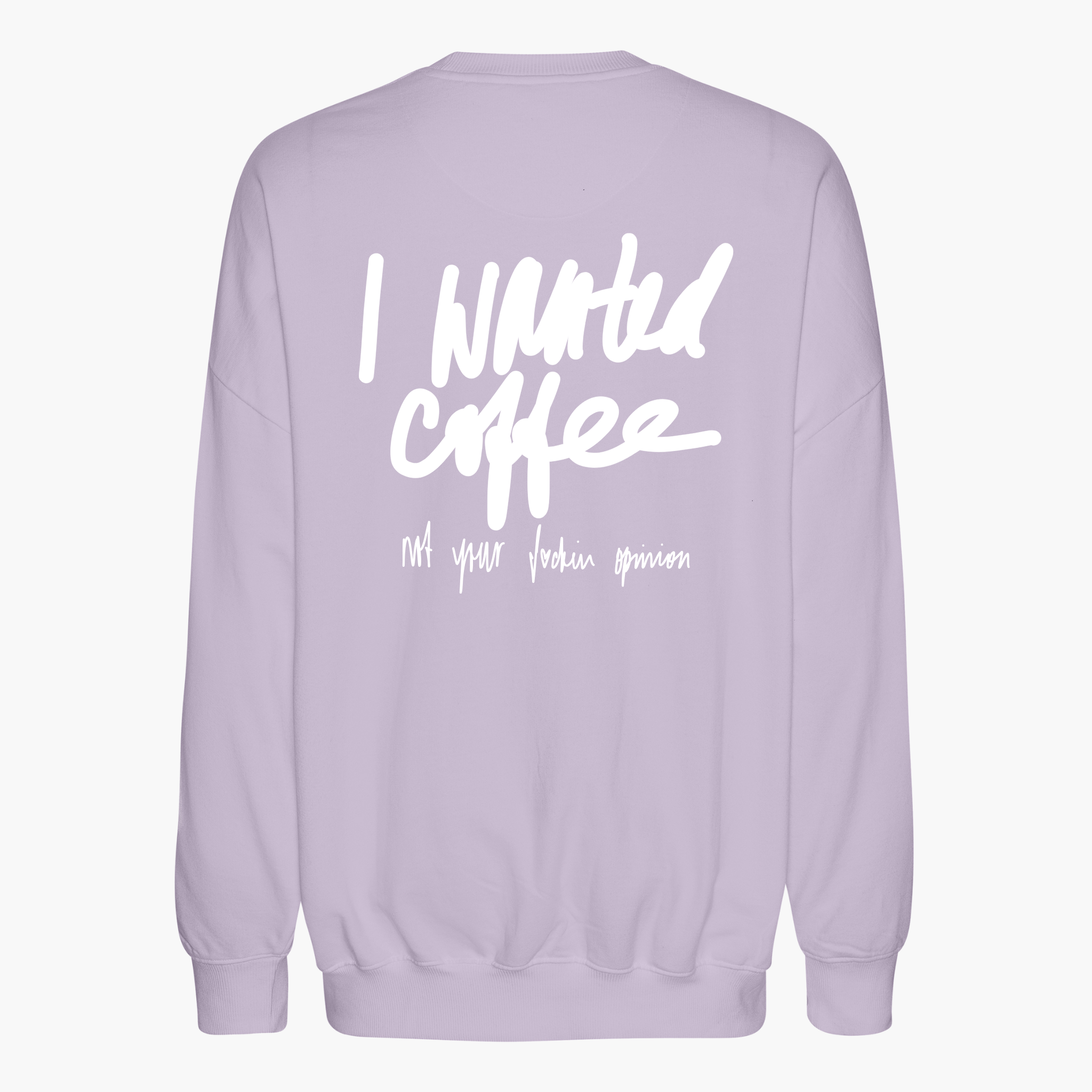 Oversize Sweatshirt "I Wanted Coffee (new version)"