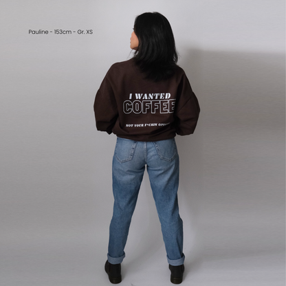 Unisex Oversize Sweatshirt &quot;I Wanted Coffee&quot;