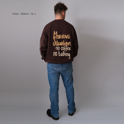 Unisex Oversize Sweatshirt &quot;Morning Situation&quot;