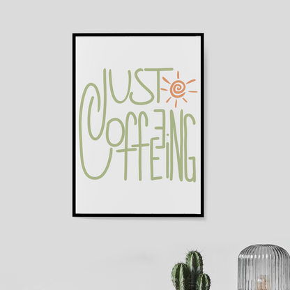 Poster &quot;Just Coffeeing&quot;